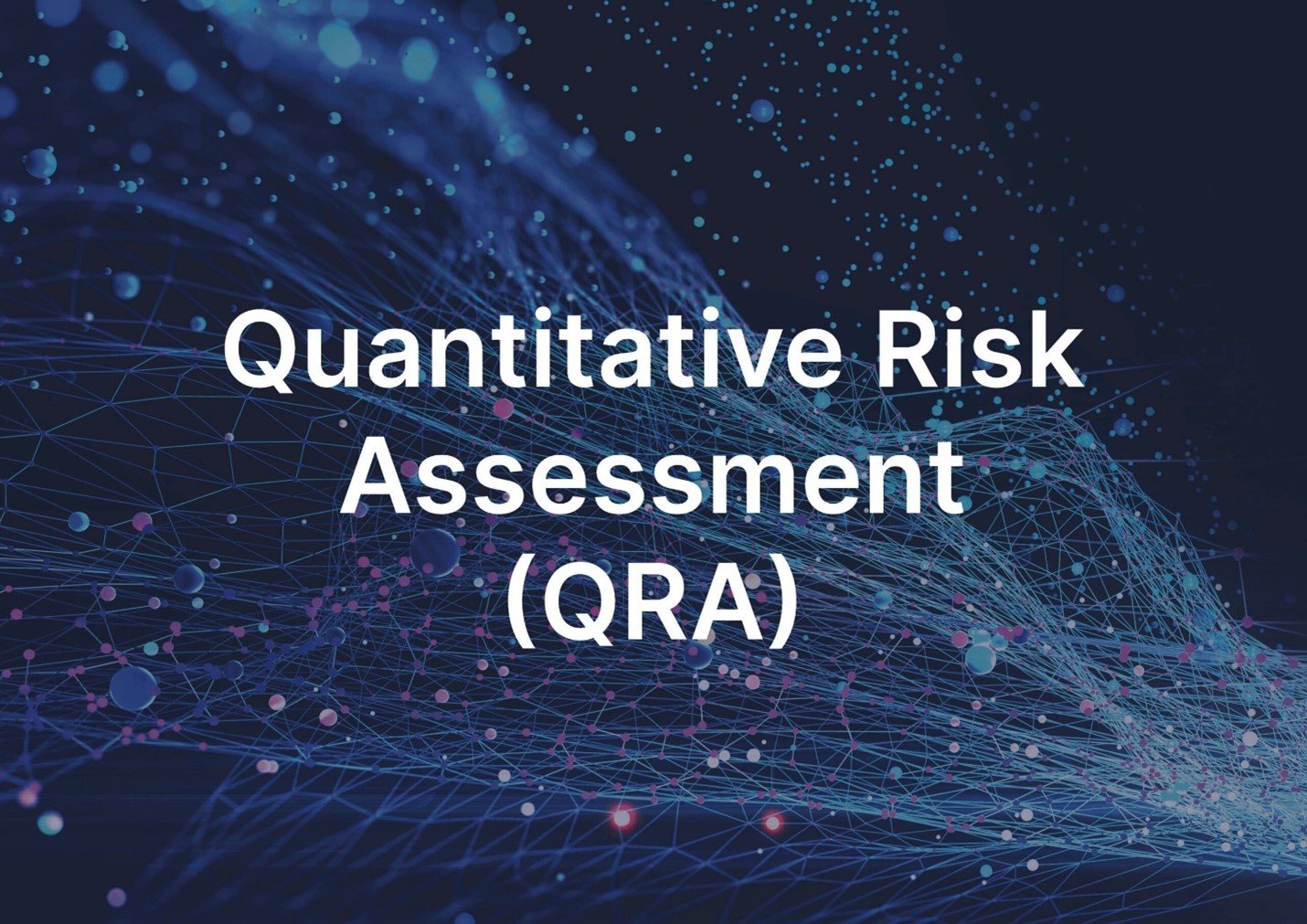 Quantitative Risk Assessment (QRA) Study